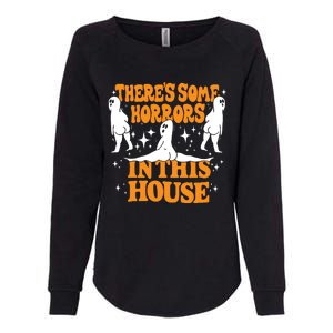 Theres Some Horrors In This House Spooky Season Halloween Womens California Wash Sweatshirt