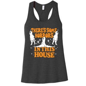 Theres Some Horrors In This House Spooky Season Halloween Women's Racerback Tank