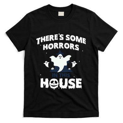 Theres Some Horrors In This House T-Shirt