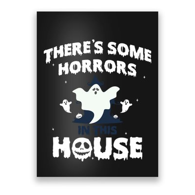 Theres Some Horrors In This House Poster