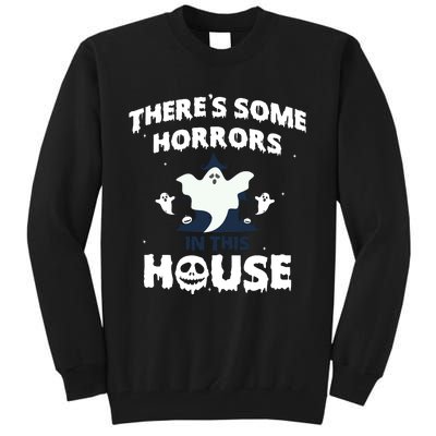 Theres Some Horrors In This House Tall Sweatshirt