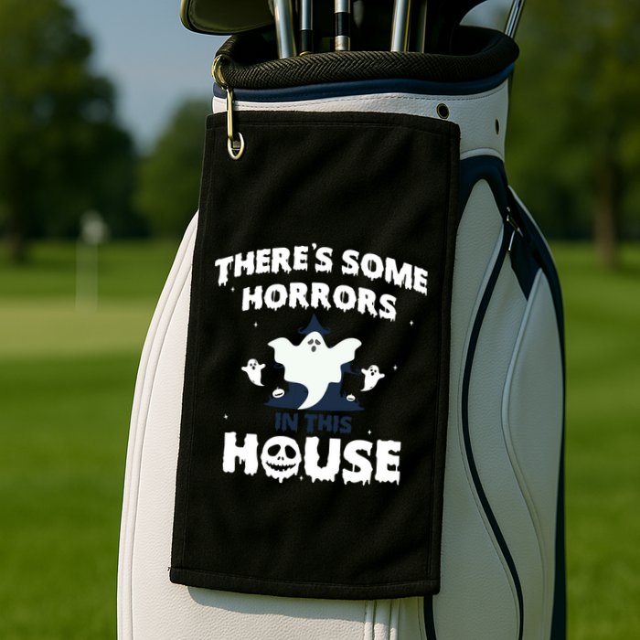 Theres Some Horrors In This House Golf Towel