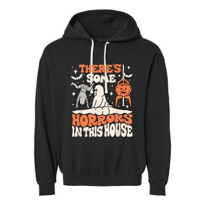 Theres Some Horrors In This House Ghost Pumpkin Halloween Garment-Dyed Fleece Hoodie