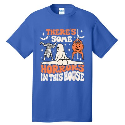 Theres Some Horrors In This House Ghost Pumpkin Halloween Tall T-Shirt