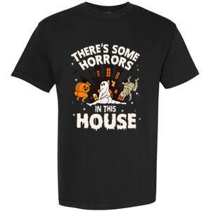 Theres Some Horrors In This House Pumpkin Ghost Halloween Garment-Dyed Heavyweight T-Shirt