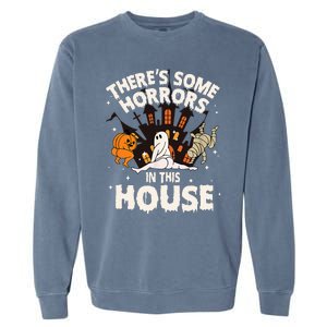 Theres Some Horrors In This House Pumpkin Ghost Halloween Garment-Dyed Sweatshirt