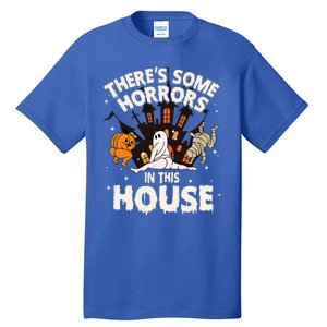 Theres Some Horrors In This House Pumpkin Ghost Halloween Tall T-Shirt