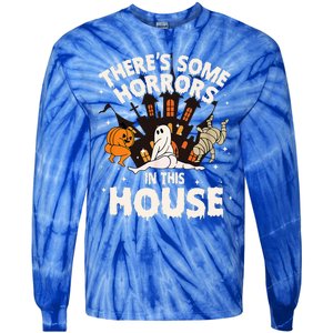 Theres Some Horrors In This House Pumpkin Ghost Halloween Tie-Dye Long Sleeve Shirt