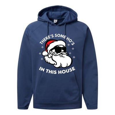 ThereS Some HoS In This House Performance Fleece Hoodie