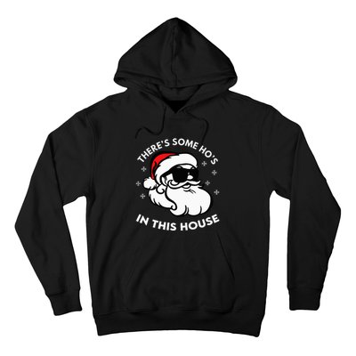 There's Some Ho's In This House Hoodie