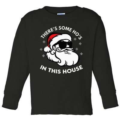 There's Some Ho's In This House Toddler Long Sleeve Shirt