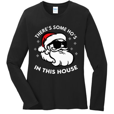 There's Some Ho's In This House Ladies Long Sleeve Shirt