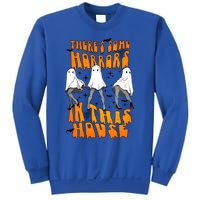 Theres Some Horrors In This House Funny Ghost Halloween Great Gift Sweatshirt