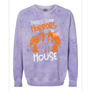 Theres Some Horrors In This House Halloween Funny Colorblast Crewneck Sweatshirt