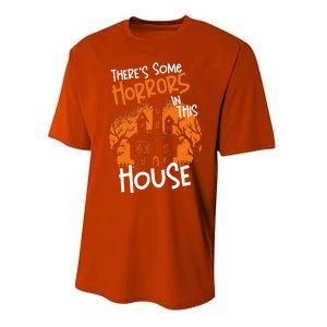 Theres Some Horrors In This House Halloween Funny Performance Sprint T-Shirt