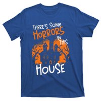 Theres Some Horrors In This House Halloween Funny T-Shirt