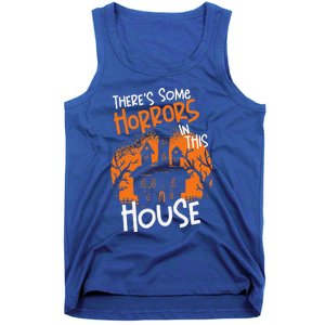 Theres Some Horrors In This House Halloween Funny Tank Top