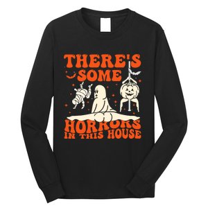 ThereS Some Horrors In This House Halloween Long Sleeve Shirt