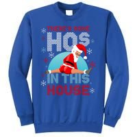 Theres Some Hos In This House Santa Got That Christmas Booty Gift Sweatshirt