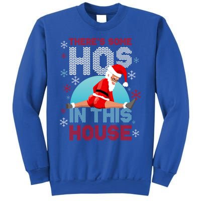 Theres Some Hos In This House Santa Got That Christmas Booty Gift Sweatshirt