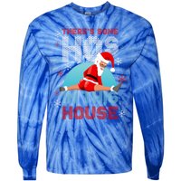 Theres Some Hos In This House Santa Got That Christmas Booty Gift Tie-Dye Long Sleeve Shirt