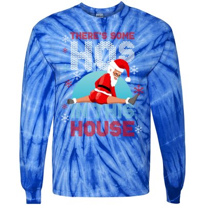 Theres Some Hos In This House Santa Got That Christmas Booty Gift Tie-Dye Long Sleeve Shirt