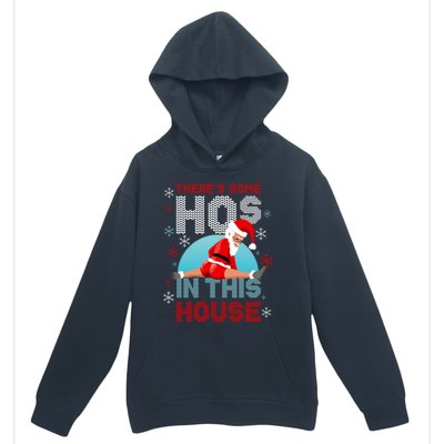 Theres Some Hos In This House Santa Got That Christmas Booty Gift Urban Pullover Hoodie