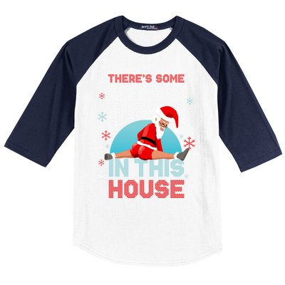 Theres Some Hos In This House Santa Got That Christmas Booty Gift Baseball Sleeve Shirt