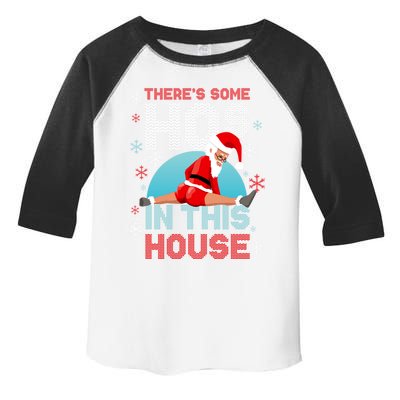 Theres Some Hos In This House Santa Got That Christmas Booty Gift Toddler Fine Jersey T-Shirt