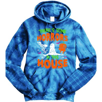 Theres Some Horrors In This House Funny Halloween Funny Gift Tie Dye Hoodie