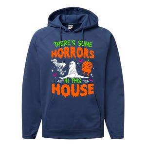 Theres Some Horrors In This House Funny Halloween Funny Gift Performance Fleece Hoodie