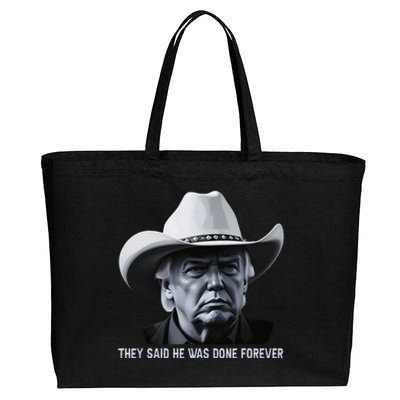 They Said He Was Done Forever Funny Trump Cowboy Head Cotton Canvas Jumbo Tote