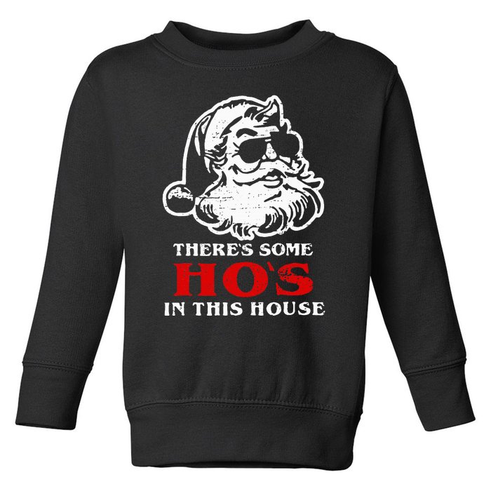 Theres Some Hos In This House Retro Santa Claus Christmas Toddler Sweatshirt