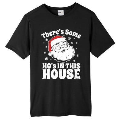 ThereS Some HoS In This House Funny Christmas In July Gift Tall Fusion ChromaSoft Performance T-Shirt