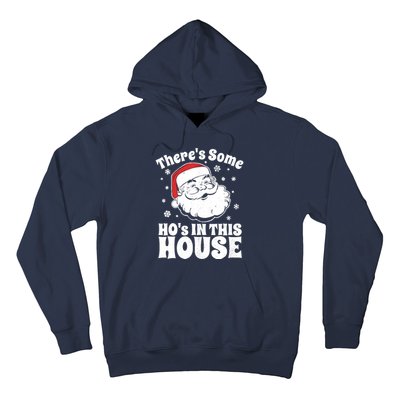 ThereS Some HoS In This House Funny Christmas In July Gift Hoodie