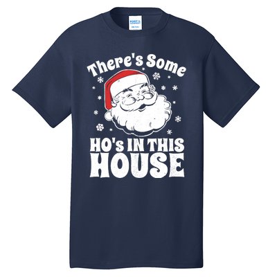 ThereS Some HoS In This House Funny Christmas In July Gift Tall T-Shirt