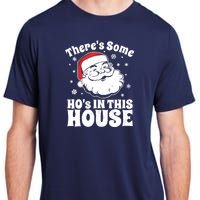 ThereS Some HoS In This House Funny Christmas In July Gift Adult ChromaSoft Performance T-Shirt