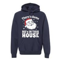 ThereS Some HoS In This House Funny Christmas In July Gift Premium Hoodie