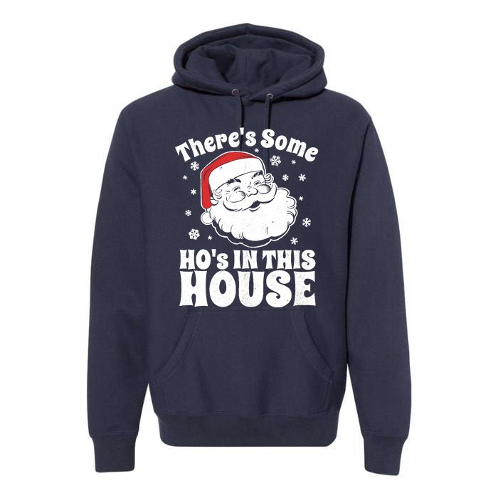 ThereS Some HoS In This House Funny Christmas In July Gift Premium Hoodie