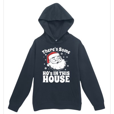 ThereS Some HoS In This House Funny Christmas In July Gift Urban Pullover Hoodie