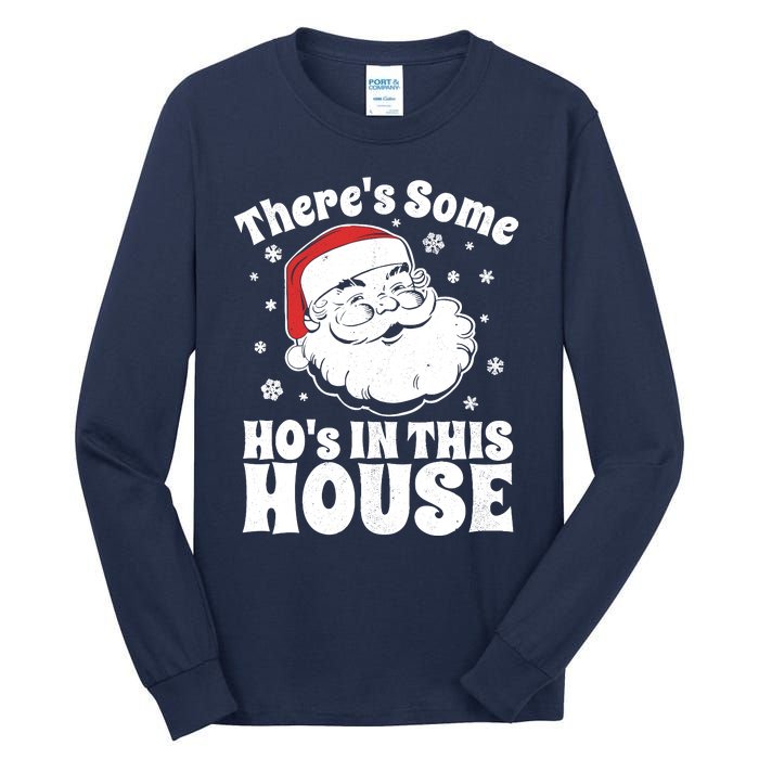 ThereS Some HoS In This House Funny Christmas In July Gift Tall Long Sleeve T-Shirt