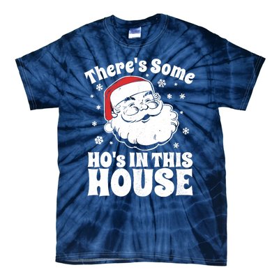 ThereS Some HoS In This House Funny Christmas In July Gift Tie-Dye T-Shirt