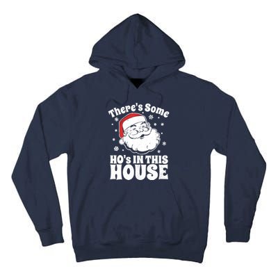 ThereS Some HoS In This House Funny Christmas In July Gift Tall Hoodie