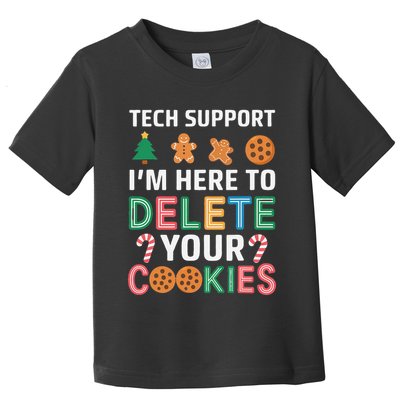 Tech Support Here To Delete Cookies Xmas Christmas Toddler T-Shirt