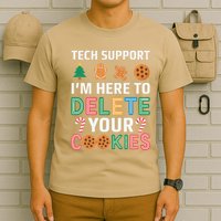 Tech Support Here To Delete Cookies Xmas Christmas T-Shirt