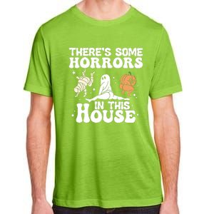 There’s Some Horrors In This House Funny Halloween Adult ChromaSoft Performance T-Shirt