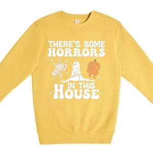 There’s Some Horrors In This House Funny Halloween Premium Crewneck Sweatshirt