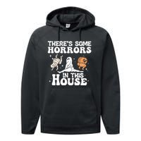 There’s Some Horrors In This House Funny Halloween Performance Fleece Hoodie