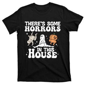 There’s Some Horrors In This House Funny Halloween T-Shirt