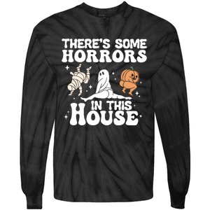 There’s Some Horrors In This House Funny Halloween Tie-Dye Long Sleeve Shirt